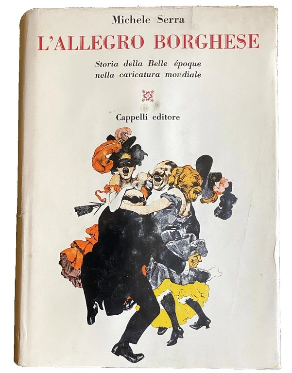 L'ALLEGRO BORGHESE. STORIA DELLA BELLE ÉPOQUE NELLA CARICATURA MONDIALE