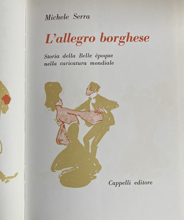 L'ALLEGRO BORGHESE. STORIA DELLA BELLE ÉPOQUE NELLA CARICATURA MONDIALE