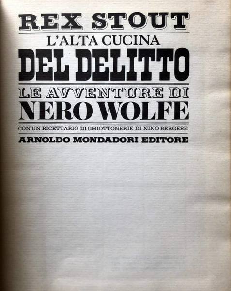 L'ALTA CUCINA DEL DELITTO. LE AVVENTURE DI NERO WOLF. CON …