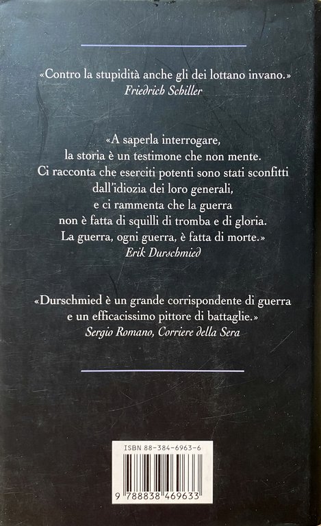L'ALTRA FACCIA DEGLI EROI. COME LA FORTUNA E LA STUPIDITÀ …