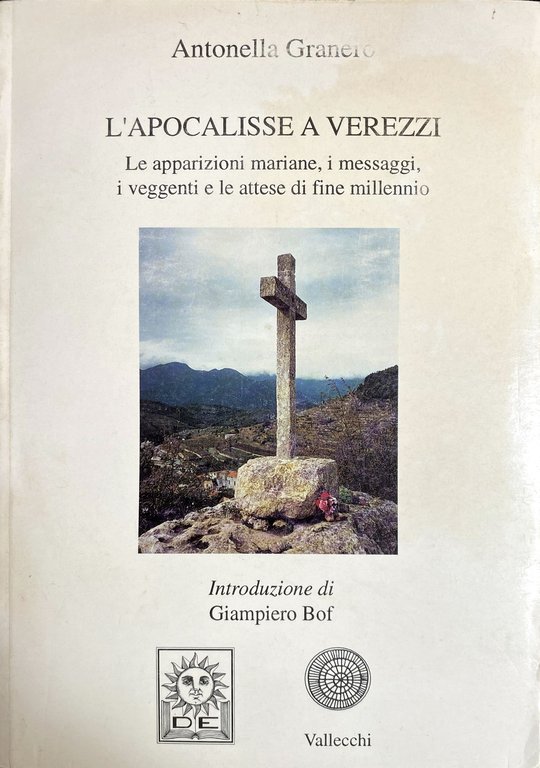 L'APOCALISSE A VEREZZI. LE APPARIZIONI MARIANE, I MESSAGGI, I VEGGENTI … | Immagine Gallery 3