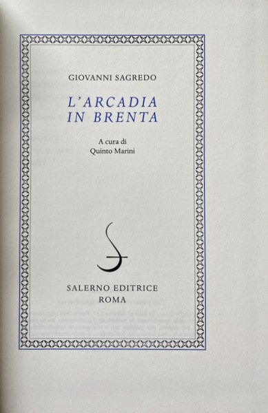 L'ARCADIA IN BRENTA. A CURA DI QUINTO MARINI