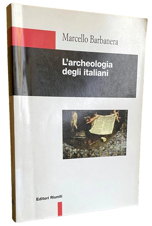 L'ARCHEOLOGIA DEGLI ITALIANI. STORIA, METODI E ORIENTAMENTI DELL'ARCHEOLOGIA CLASSICA IN …