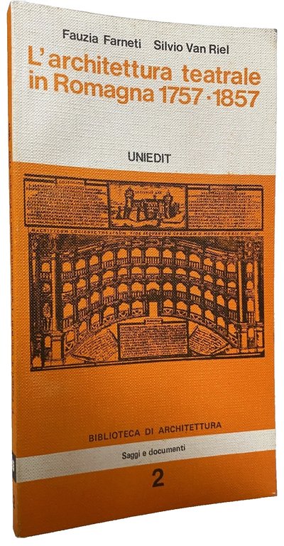 L'ARCHITETTURA TEATRALE IN ROMAGNA. (1757-1857)
