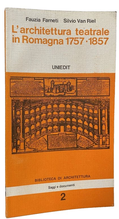 L'ARCHITETTURA TEATRALE IN ROMAGNA. (1757-1857)
