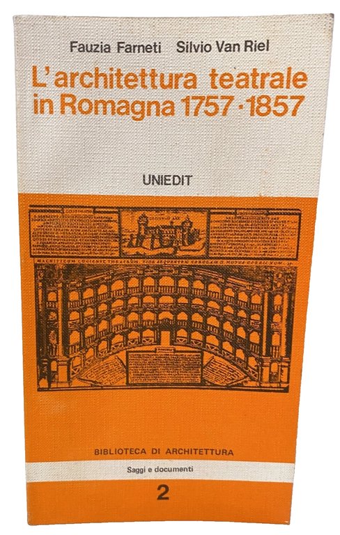 L'ARCHITETTURA TEATRALE IN ROMAGNA. (1757-1857)