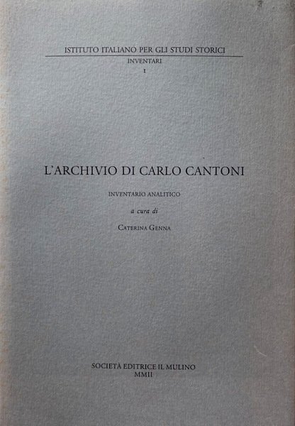 L'ARCHIVIO DI CARLO CANTONI. INVENTARIO ANALITICO A CURA DI CATERINA …