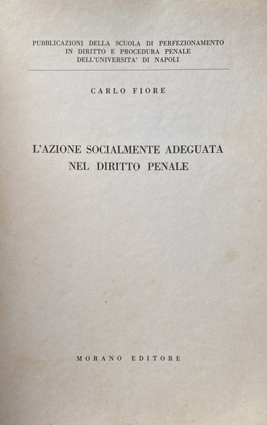 L'AZIONE SOCIALMENTE ADEGUATA NEL DIRITTO PENALE