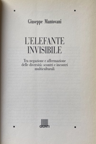 L'ELEFANTE INVISIBILE. TRA NEGAZIONE E AFFERMAZIONE DELLE DIVERSITÀ SCONTRI E …