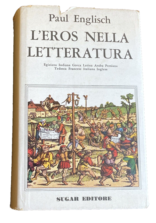 L'EROS NELLA LETTERATURA EGIZIANA, INDIANA, ARABA, PERSIANA, GRECA, LATINA, TEDESCA, …