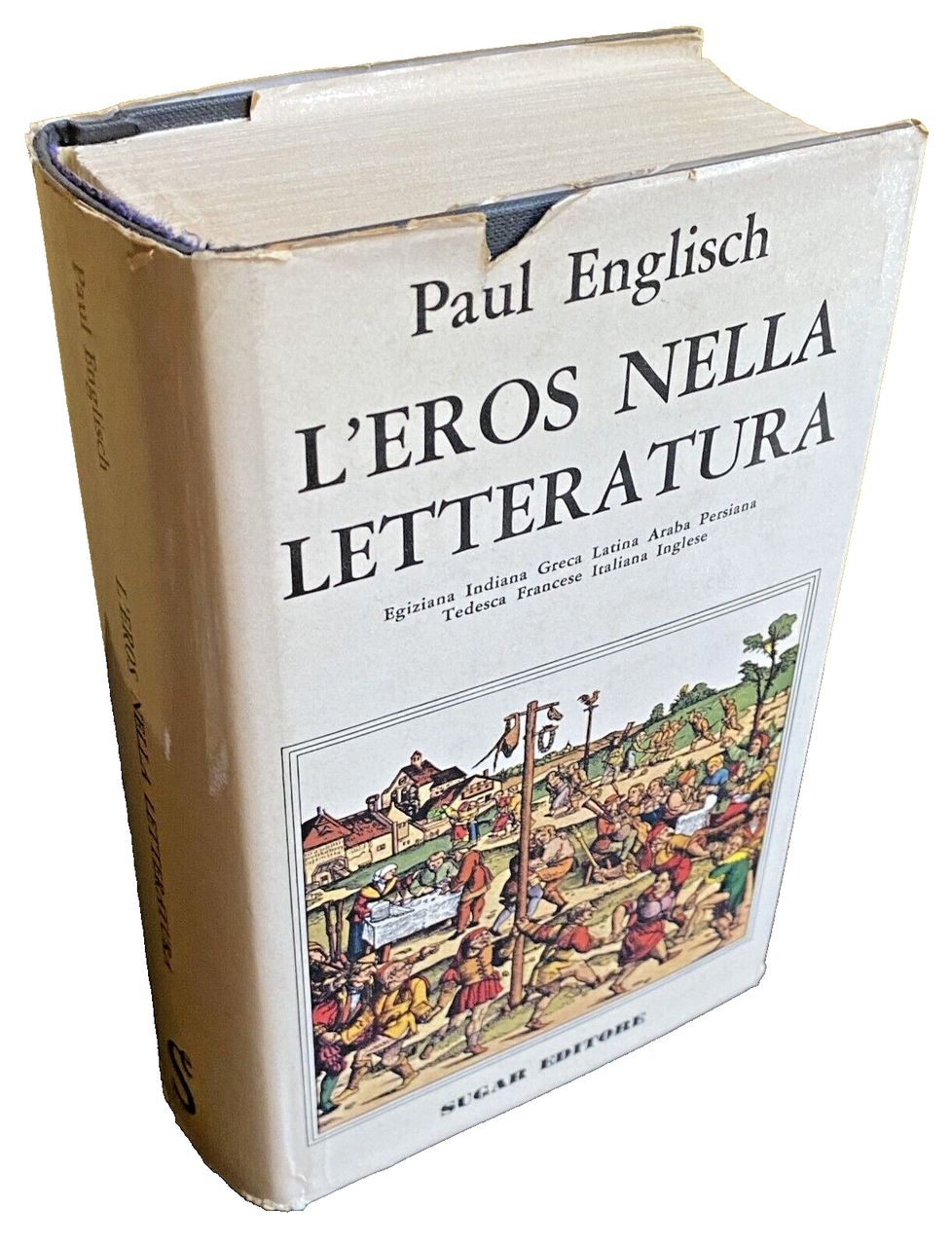 L'EROS NELLA LETTERATURA EGIZIANA, INDIANA, ARABA, PERSIANA, GRECA, LATINA, TEDESCA, …