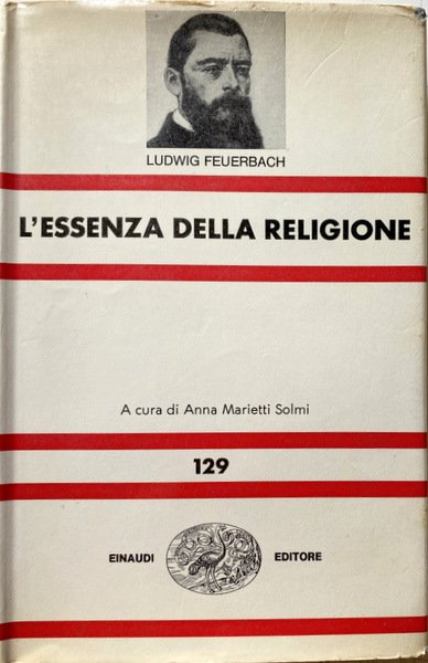 L'ESSENZA DELLA RELIGIONE. A CURA DI ANNA MARIETTI SOLMI