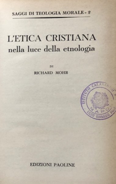 L'ETICA CRISTIANA NELLA LUCE DELLA ETNOLOGIA