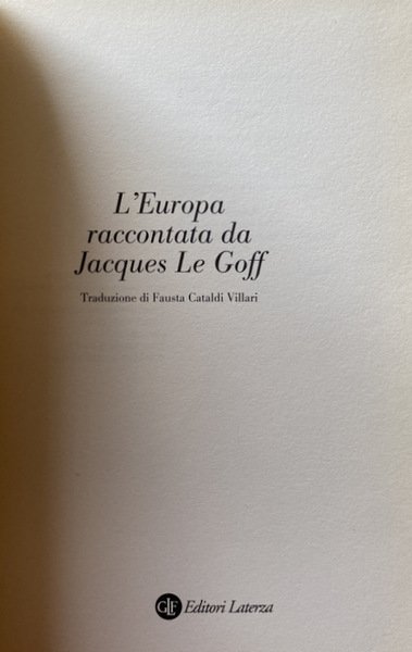 L'EUROPA RACCONTATA DA JACQUES LE GOFF