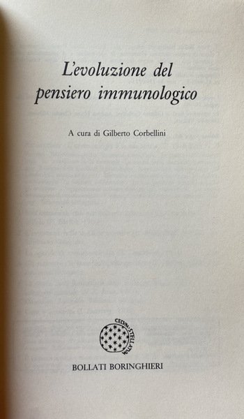 L'EVOLUZIONE DEL PENSIERO IMMUNOLOGICO. A CURA DI GILBERTO CORBELLINI