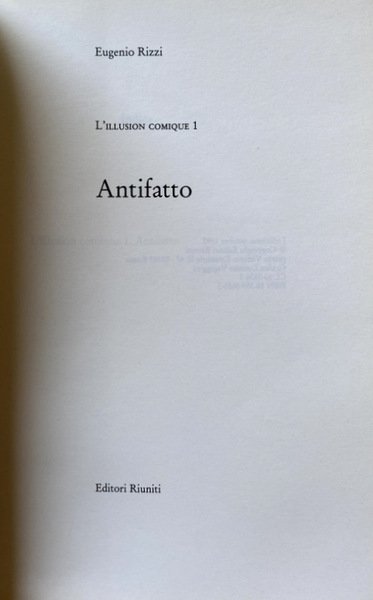 L'ILLUSION COMIQUE 1. ANTIFATTO. ROMANZO