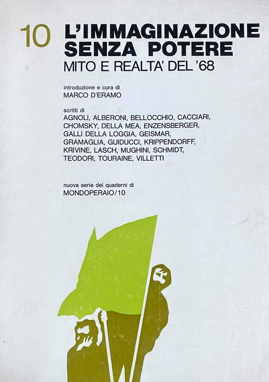 L'IMMAGINAZIONE SENZA POTERE. MITO E REALTÀ DEL'68
