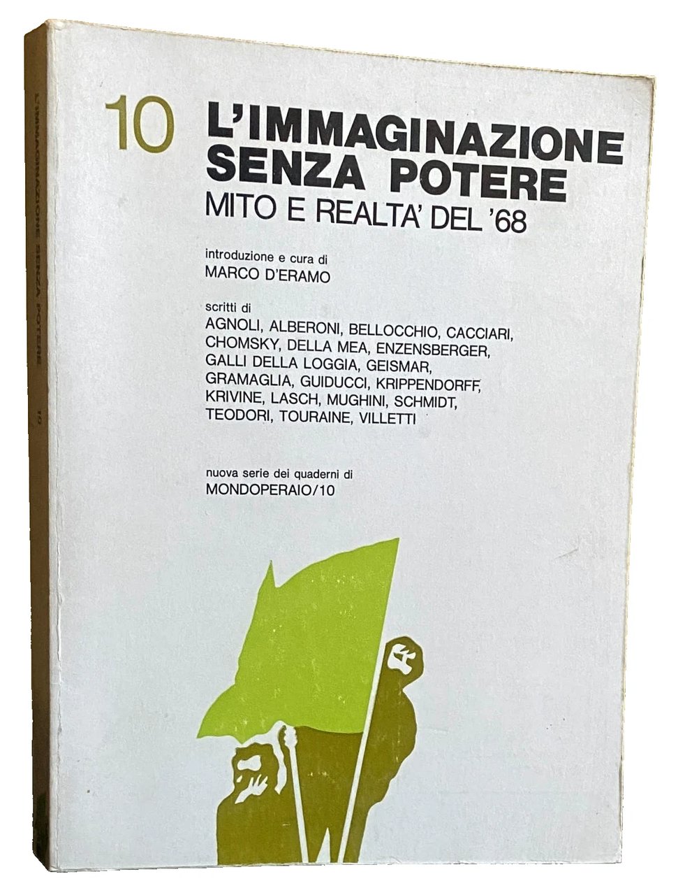 L'IMMAGINAZIONE SENZA POTERE. MITO E REALTÀ DEL'68