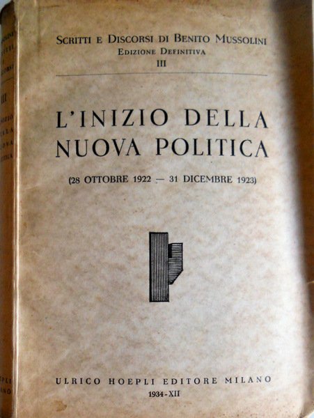 L'INIZIO DELLA NUOVA POLITICA (28 OTTOBRE 1922-31 DICEMBRE 1923). SCRITTI …