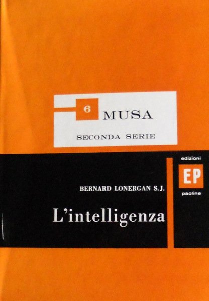 L'INTELLIGENZA. STUDIO SULLA COMPRENSIONE DELL'ESPERIENZA