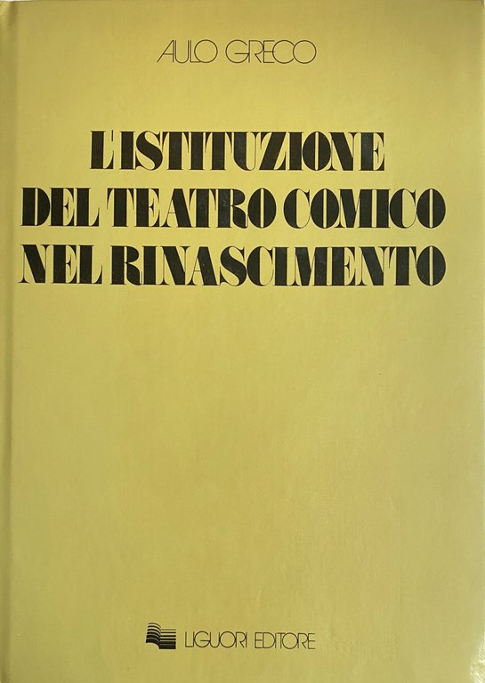 L'ISTITUZIONE DEL TEATRO COMICO NEL RINASCIMENTO
