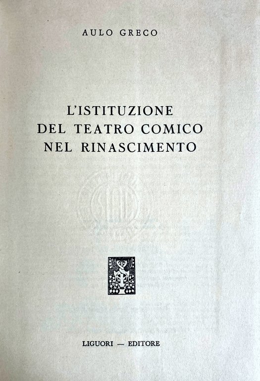 L'ISTITUZIONE DEL TEATRO COMICO NEL RINASCIMENTO