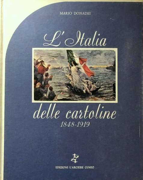 L'ITALIA DELLE CARTOLINE. (1848-1919)