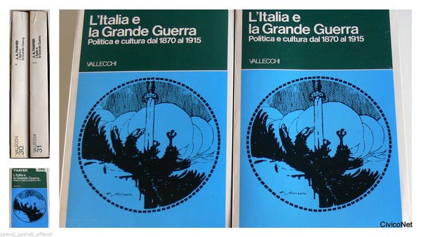 L'ITALIA E LA GRANDE GUERRA. POLITICA E CULTURA DAL 1870 …