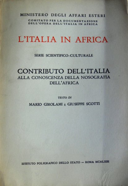 L'ITALIA IN AFRICA CONTRIBUTO DELL'ITALIA ALLA CONOSCENZA DELLA NOSOGRAFIA DELL'AFRICA