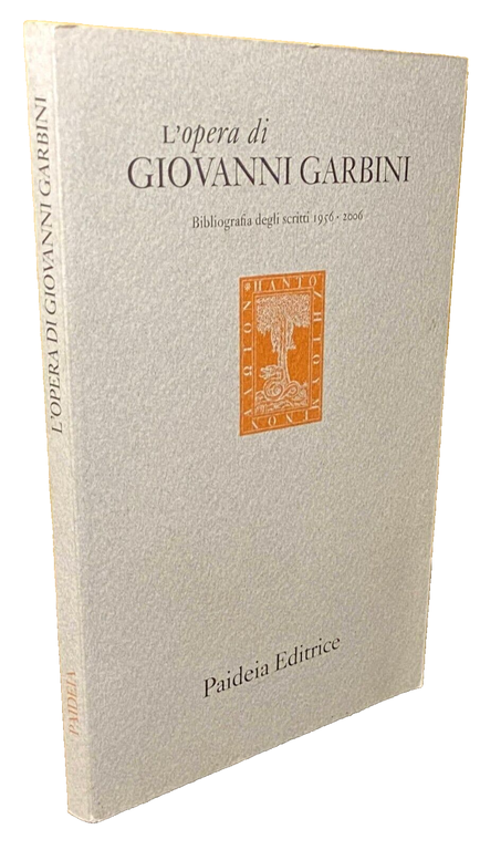 L'OPERA DI GIOVANNI GARBINI. BIBLIOGRAFIA DEGLI SCRITTI 1976-2000