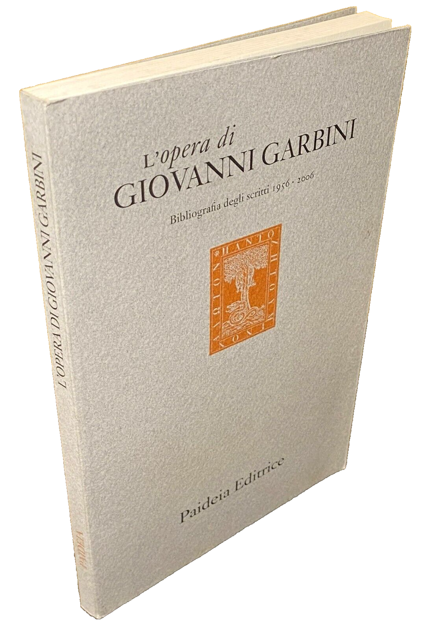 L'OPERA DI GIOVANNI GARBINI. BIBLIOGRAFIA DEGLI SCRITTI 1976-2000