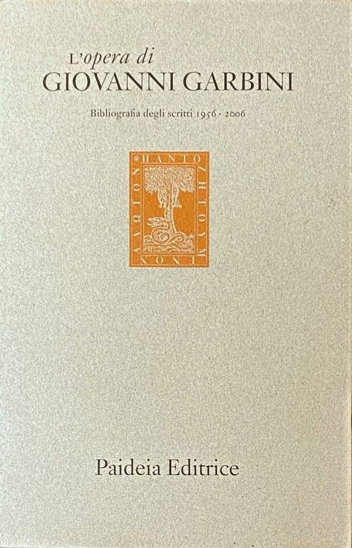 L'OPERA DI GIOVANNI GARBINI. BIBLIOGRAFIA DEGLI SCRITTI 1976-2000