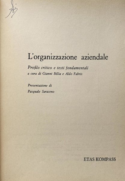 L'ORGANIZZAZIONE AZIENDALE. PROFILO CRITICO E TESTI FONDAMENTALI. A CURA DI …