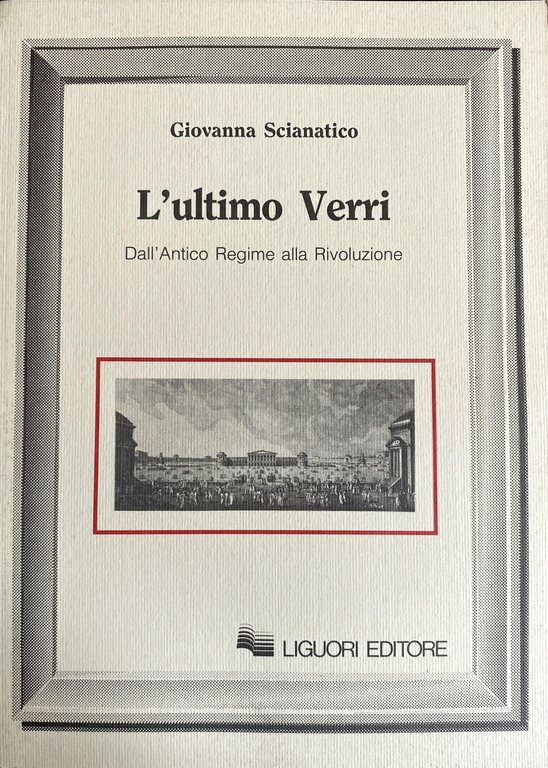 L'ULTIMO VERRI. DALL'ANTICO REGIME ALLA RIVOLUZIONE: CON L'AGGIUNTA DI MEMORIE … | Immagine Gallery 2