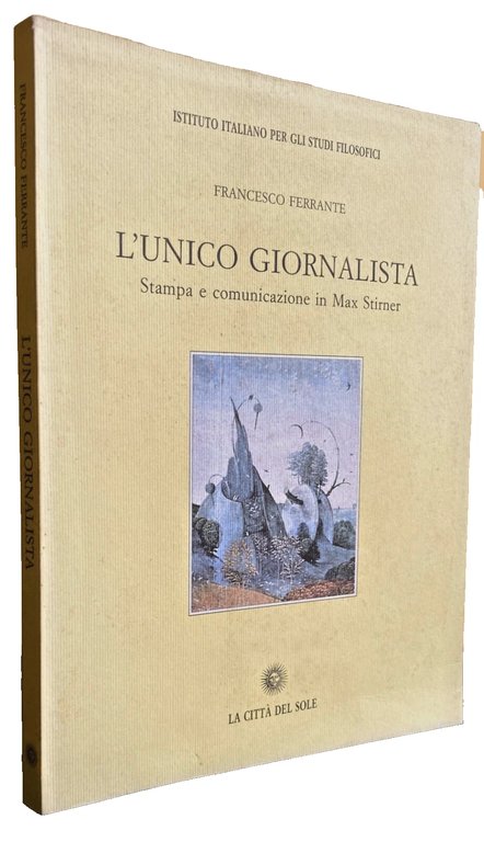 L'UNICO GIORNALISTA. STAMPA E COMUNICAZIONE IN MAX STIRNER