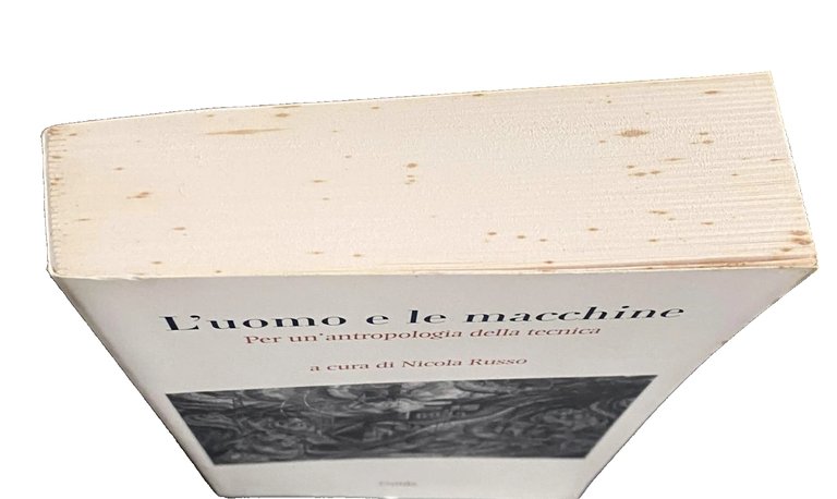 L'UOMO E LE MACCHINE. PER UN'ANTROPOLOGIA DELLA TECNICA. A CURA … | Immagine Gallery 19