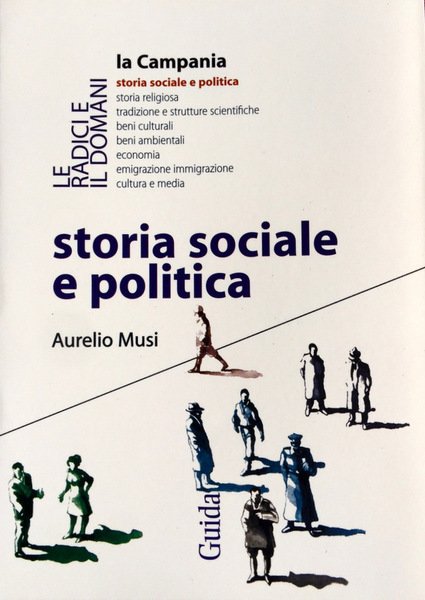 LA CAMPANIA STORIA POLITICA E SOCIALE: LA REGIONE DELLA CAPITALE