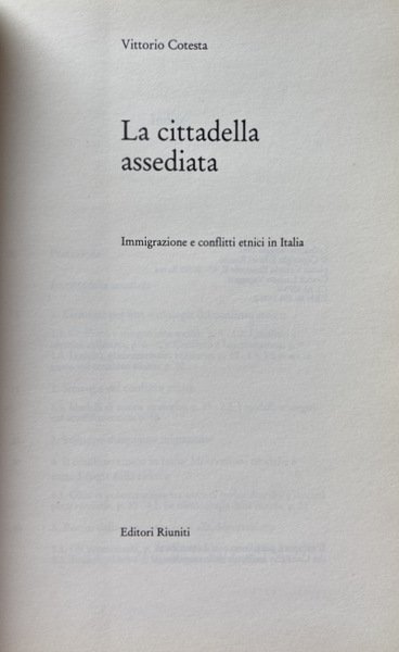 LA CITTADELLA ASSEDIATA. IMMIGRAZIONE E CONFLITTI ETNICI IN ITALIA