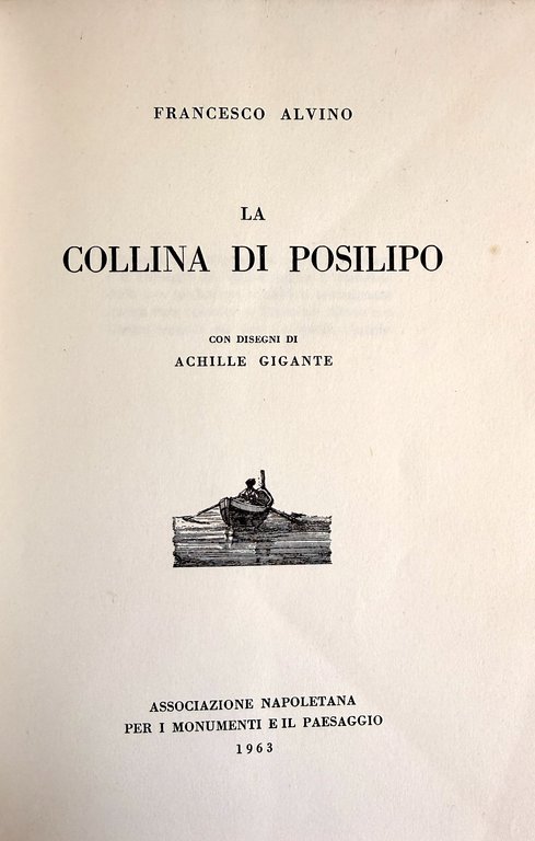 LA COLLINA DI POSILLIPO. Con 42 DISEGNI di ACHILLE GIGANTE | Immagine Gallery 2