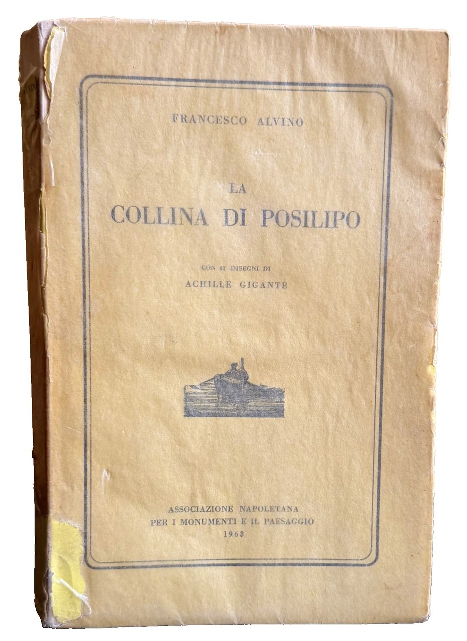 LA COLLINA DI POSILLIPO. Con 42 DISEGNI di ACHILLE GIGANTE | Immagine principale