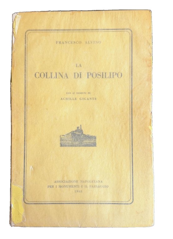 LA COLLINA DI POSILLIPO. Con 42 DISEGNI di ACHILLE GIGANTE | Immagine Gallery 20