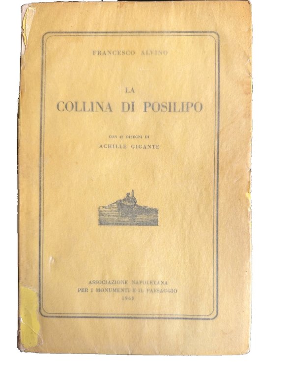 LA COLLINA DI POSILLIPO. Con 42 DISEGNI di ACHILLE GIGANTE | Immagine Gallery 3