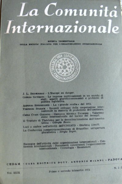 LA COMUNITÀ INTERNAZIONALE. VOLUME XXIX; PRIMO E SECONDO TRIMESTRE 1974; …
