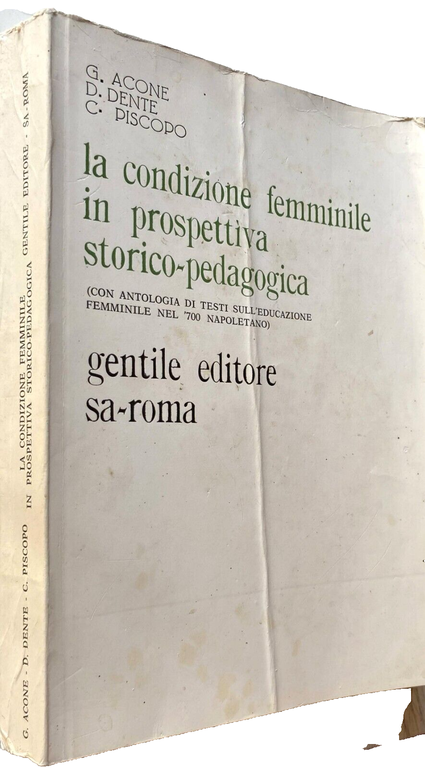 LA CONDIZIONE FEMMINILE IN PROSPETTIVA STORICO-PEDAGOGICA (CON ANTOLOGIA DI TESTI …