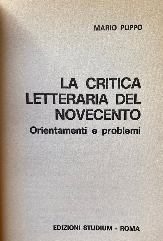 LA CRITICA LETTERARIA DEL NOVECENTO: ORIENTAMENTI E PROBLEMI