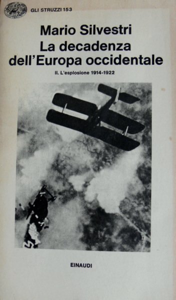 LA DECADENZA DELL'EUROPA OCCIDENTALE II: L'ESPLOSIONE 1914-1922 (VOLUME 2)