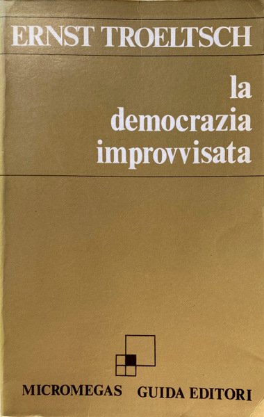 LA DEMOCRAZIA IMPROVVISATA. LA GERMANIA DAL 1918 AL 1922. A …