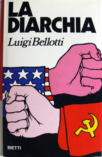 LA DIARCHIA. 1969 USA-URSS: IDEOLOGIE E COMPROMESSI DELLA POLITICA MONDIALE …