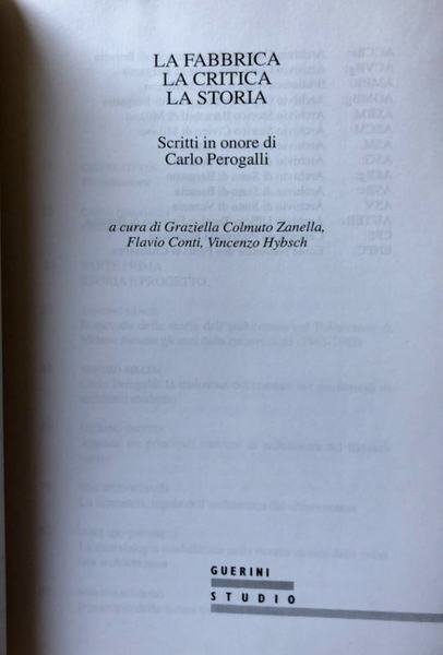 LA FABBRICA, LA CRITICA, LA STORIA. SCRITTI IN ONORE DI …