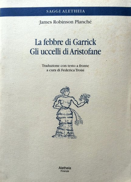 LA FEBBRE DI GARRICK; GLI UCCELLI DI ARISTOFANE